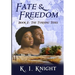 Fate & Freedom: Book II: The Turning Tides