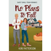 No Plans to Fall
