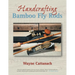 Handcrafting Bamboo Fly Rods
