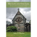 His Life and Our Life: The Life of Christ and the Life in Christ