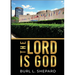 The Lord Is God