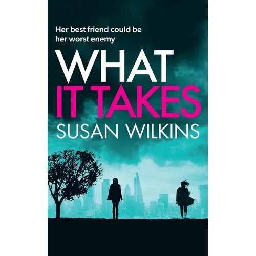 What It Takes: A gripping psychological thriller