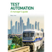 Test Automation: A Manager's Guide