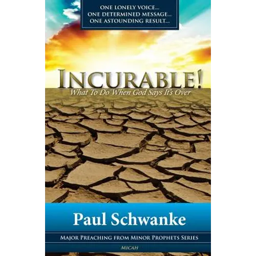 Incurable: What to Do When God Says It's Over