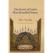 The Secret of God's Most Beautiful Names: Kashf al-ma'na fi sirr asma' Allah al-husna