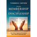 From Membership to Discipleship: The Path to Spiritual Formation and a World-Impacting Life
