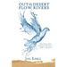 Out of the Desert Flow Rivers: Discovering God's Provision in the Desert of Life's Experiences