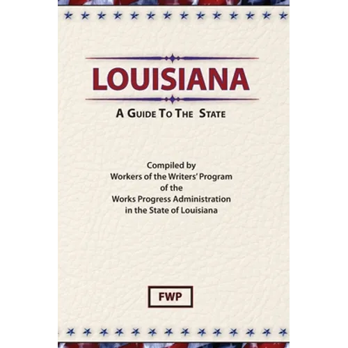Louisiana: A Guide To The State