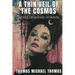 A Thin Veil of the Cosmos