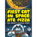 The First Cat in Space Ate Pizza: A Graphic Novel