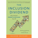 The Inclusion Dividend: Why Investing in Diversity & Inclusion Pays Off