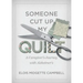 Someone Cut Up My Quilt: A Caregiver's Journey with Alzheimer's