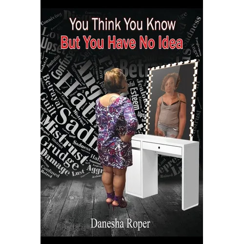 You Think You Know... But You Have No Idea