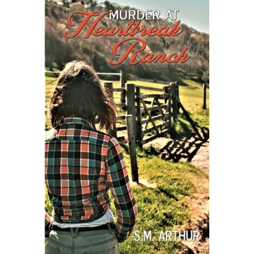 Murder at Heartbreak Ranch