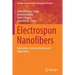 Electrospun Nanofibers: Fabrication, Functionalisation and Applications