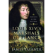 Louis XIV's Marshals of France: Servants of the Sun King