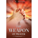 The Weapon of Prayer: Annotated