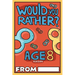 Would You Rather Age 8 Version