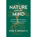 Nature and the Mind: The Science of How Nature Improves Cognitive, Physical, and Social Well-Being