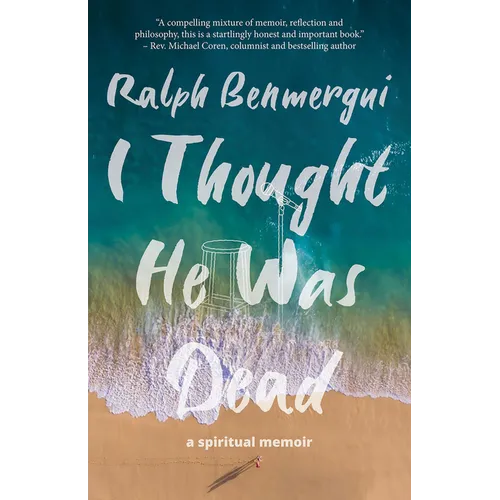 I Thought He Was Dead: A Spiritual Memoir