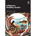 Indigenous Disability Studies