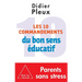 Ten rules for common-sense parenting / Les 10 Commandements du bon sens éducatif