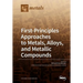 First-Principles Approaches to Metals, Alloys, and Metallic Compounds