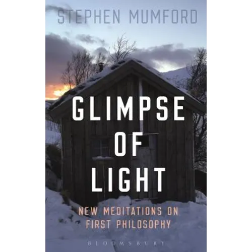 Glimpse of Light: New Meditations on First Philosophy
