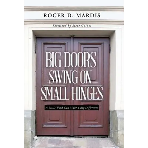 Big Doors Swing on Small Hinges: A Little Word Can Make a Big Difference