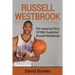 Russell Westbrook: The inspiring story of NBA superstar Russell Westbrook