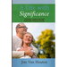 A Life With Significance: Leaving a Legacy Through Charitable Planned Giving