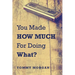 You Made How Much for Doing What?