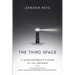 The Third Space: A Nonconformist's Guide to the Universe