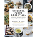 Chickpea Flour Does It All: Gluten-Free, Dairy-Free, Vegetarian Recipes for Every Taste and Season