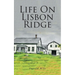 Life On Lisbon Ridge