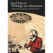 Karl Marx's Writings on Alienation