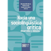 Hacia una sociolingüística crítica