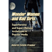 Wonder Women and Bad Girls: Superheroine and Supervillainess Archetypes in Popular Media