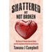 Shattered But Not Broken