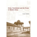 Crime, Punishment, and the Prison in Modern China