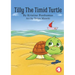 Tilly The Timid Turtle