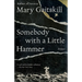 Somebody with a Little Hammer: Essays
