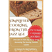 Simplified Cooking from the Jazz Age with Pictures: Dine Like It's 1920: Sip, Savor, Swing Recreating The Roaring Twenties Cuisine