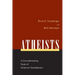 Atheists: A Groundbreaking Study of America's Nonbelievers