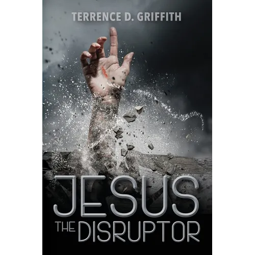 Jesus The Disruptor