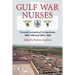 Gulf War Nurses: Personal Accounts of 14 Americans, 1990-1991 and 2003-2010