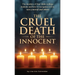 THE CRUEL DEATH OF THE INNOCENT The murders of four Idaho college students and how to recognize evil to save yourself and others