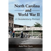 North Carolina and World War II: A Documentary Portrait