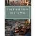 The First Steps of the Way: Walking with the Fathers of the Church