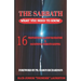 The Sabbath: What You Need To Know: 16 Propositions Against Mandatory and Salvational Sabbath-Keeping